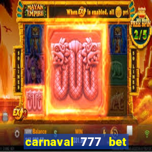 carnaval 777 bet paga mesmo